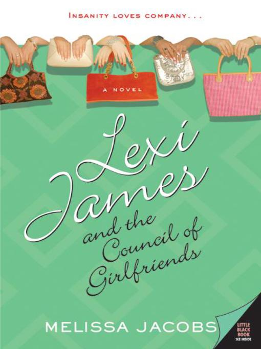 Title details for Lexi James and the Council of Girlfriends by Melissa Jacobs - Available